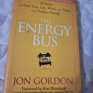 The Energy Bus | Jon Gordon | 10 Rules to Fuel Your Life with Positivity